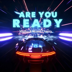 Hazky & Wood Cherry - Are You Ready