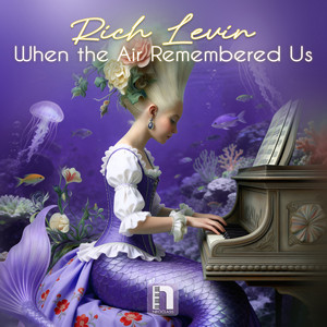 When the Air Remembered Us by Rich Levin