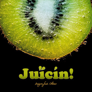 Juicin! (feat. Ohtwo)