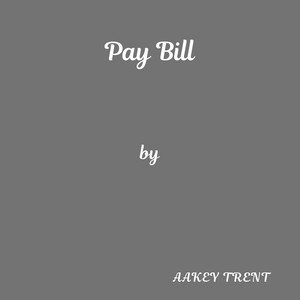 Pay Bill by Aakey Trent