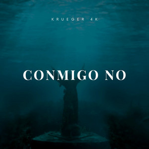 Conmigo No by Krueger 4K