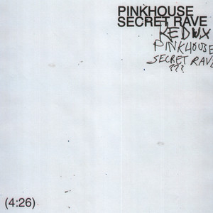 GIFT — Pinkhouse Secret Rave (Redux) (2026)