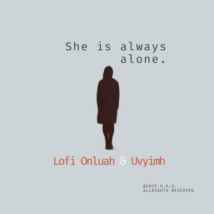 She is always alone