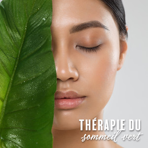 Thérapie du sommeil vert : Méditation, Guérison du bruit, Hypnose et relaxation