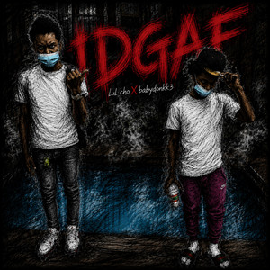 IDGAF - BabyDonkk3 x lul cho by lul cho