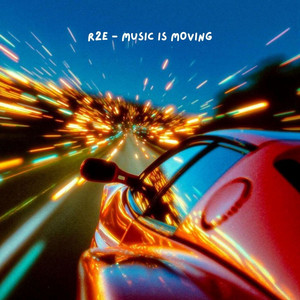 Music Is Moving by R2E