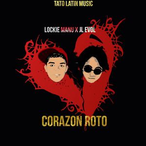 Corazón Roto by Lockie, Lockie Manu, Jl Evol