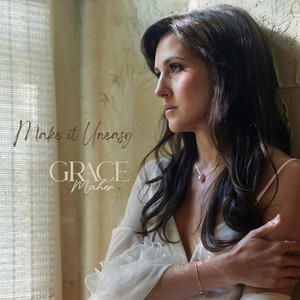 Make It Uneasy by Grace Maher