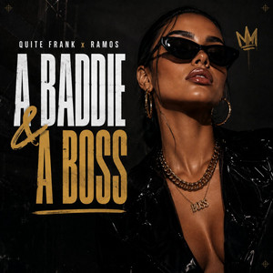 A Baddie & A Boss by Quite Frank, RAMOS