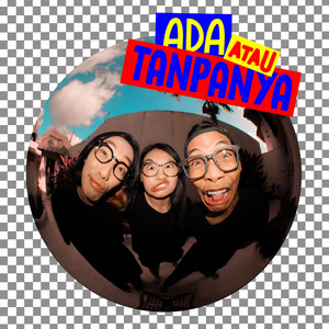 Ada Atau Tanpanya by TRIOUT