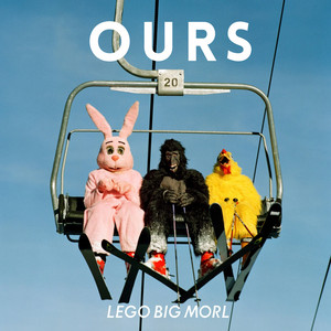 OURS by LEGO BIG MORL
