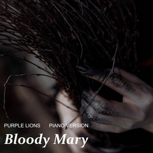 Bloody Mary - Piano Version by Purple Lions