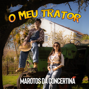 Marotos Da Concertina - O Meu Trator