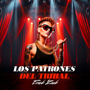 ERICK ZACK - LOS PATRONES DEL TRIBAL