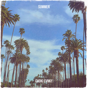 Summer by Choki Fvnky