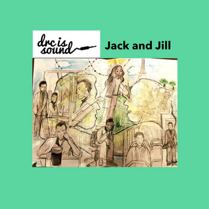Jack and Jill - drc single mix by drc is sound