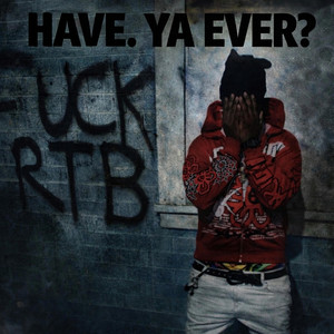 Have Ya Ever by Fatboii vb