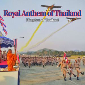 Kingdom of Thailand - Royal Anthem of Thailand