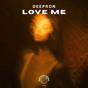 Love Me by DEEPRON