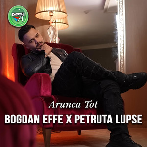 Bogdan Effe & Petruta Lupse - Arunca Tot