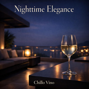 Nighttime Elegance by Chillo Vino
