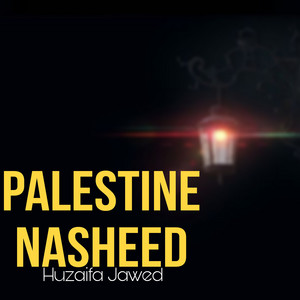 Huzaifa Jawed - Palestine Nasheed