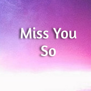Miss You So by Futa Ree