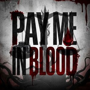 Pay Me in Blood by Da Go Gettuh