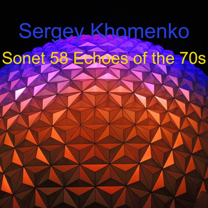 Sergey Khomenko — Sonet 58 Echoes of the 70s