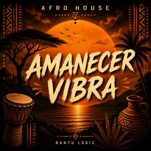 Amanecer vibra by Bantu Logic