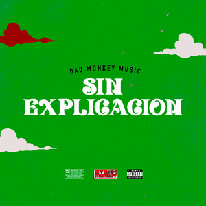 Sin Explicacion by Bad Monkey Music