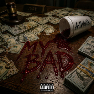 My Bad by A-1White