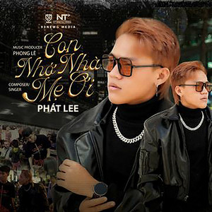 Phát Lee - Con Nhớ Nhà Mẹ Ơi