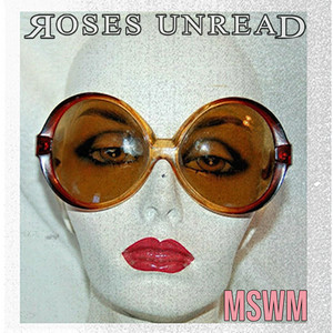 MSWM by Roses Unread