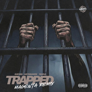 Trapped - Magenta Remix by Emporio, Mr Traumatik, Temple, Magenta