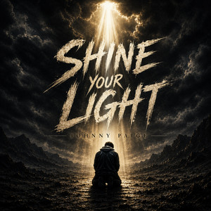 Shine your light by Johnny Paige