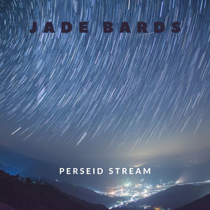 Jade Bards — Perseid Stream