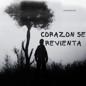 Corazon se revienta by LaTazaFlow