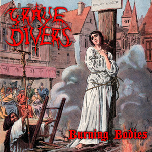 Burning Bodies — Gravedivers
