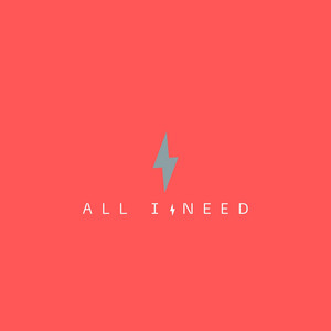 ALL I NEED by the fruxta rd