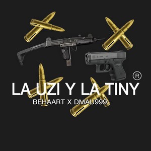 LA UZI Y LA TINY by BEHAART, DMAU999