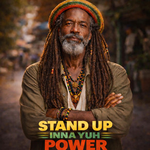 Stand Up Inna Yuh Power by FlammableFunk634