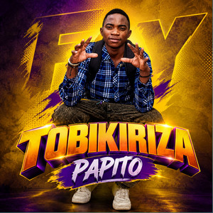 Tobikiriza by Papito