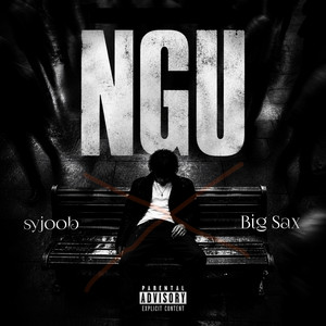 N G U by Syjoob, Big Sax