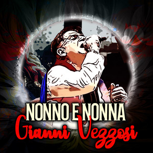 Gianni Vezzosi - Nonno e nonna