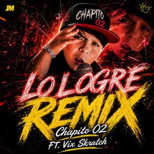 Lo Logré - Remix by Chapito 02, Vix Skratch