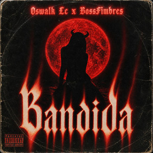 Bandida by Oswalk LC, Boss Fimbres