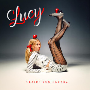 Claire Rosinkranz - Lucy