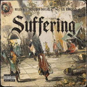 Suffering by lil Rascalz, Miles G, Don Doulos