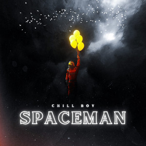 Spaceman by Chill Boy